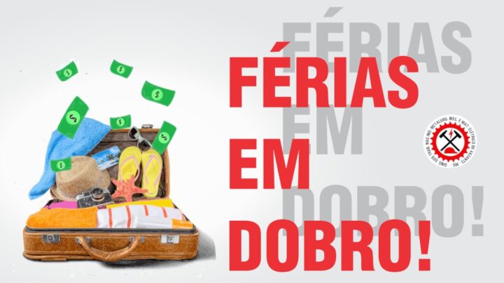 TRABALHADOR TEM DIREITO A FÉRIAS EM DOBRO EM CASO DE CONCESSÃO FORA DO PERÍODO