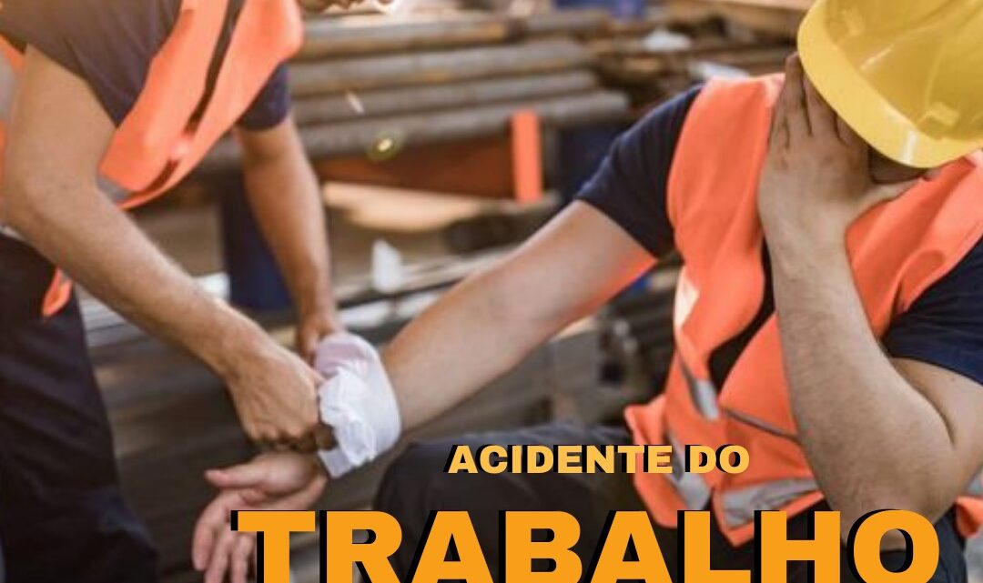 VOCÊ SABE O QUE É CONSIDERADO ACIDENTE DE TRABALHO?