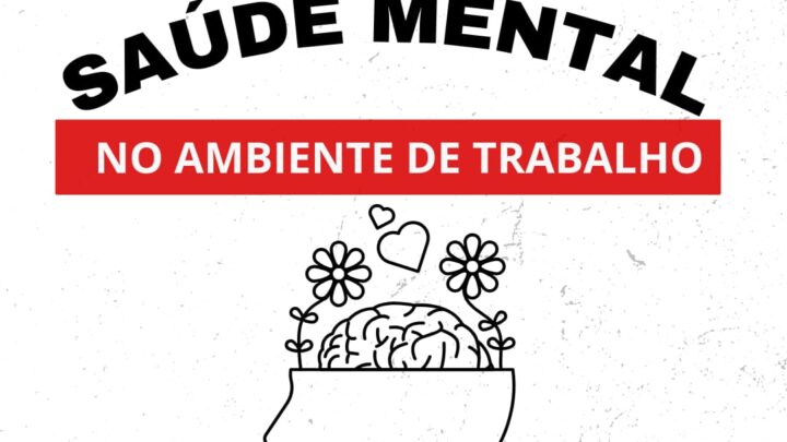 SAÚDE MENTAL NO AMBIENTE DE TRABALHO