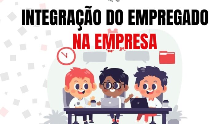 INTEGRAÇÃO DO EMPREGADO NA EMPRESA