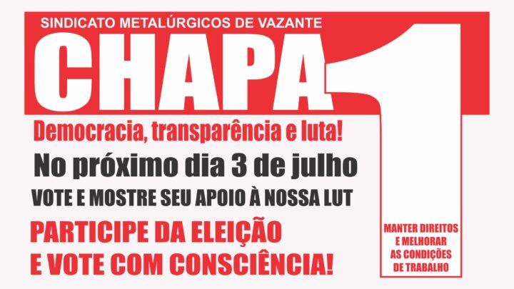 NO PRÓXIMO DIA 3 DE JULHO VOTE E MOSTRE SEU AOPIO À NOSSA LUTA
